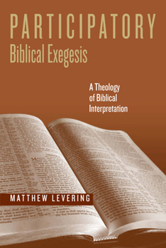 Participatory Biblical Exegesis: A Theology of Biblical Interpretation - Book  of the Reading the Scriptures