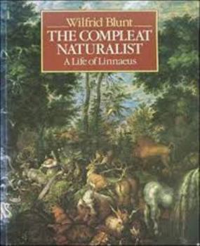 Hardcover The Compleat Naturalist: A Life of Linnaeus Book