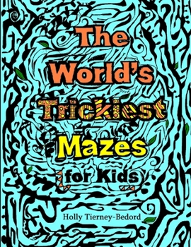 Paperback The World's Trickiest Mazes for Kids Book