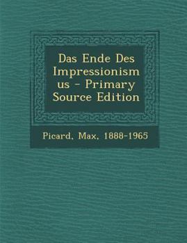 Paperback Das Ende Des Impressionismus - Primary Source Edition [German] Book