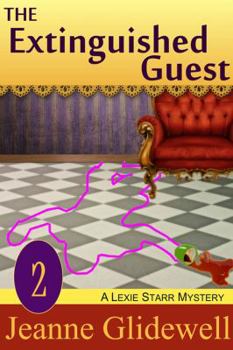 Paperback The Extinguished Guest (A Lexie Starr Mystery, Book 2) Book