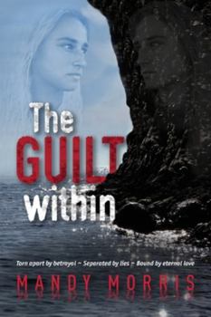 Paperback The Guilt Within: A Thrilling Mystery Suspense Romance with a Shocking Twist Book