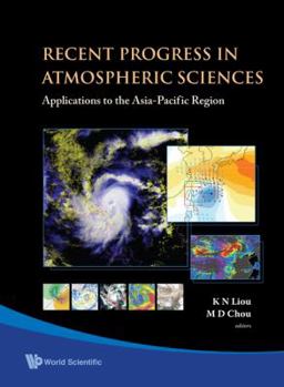 Hardcover Recent Progress in Atmospheric Sciences: Applications to the Asia-Pacific Region Book