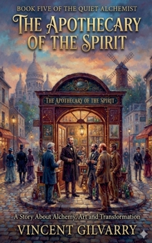 The Apothecary of The Spirit (The Quiet Alchemist)