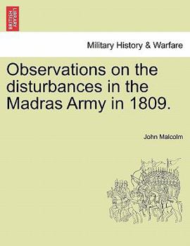 Paperback Observations on the Disturbances in the Madras Army in 1809. Book