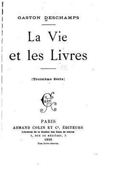 La Vie Et Les Livres, 3�me S�rie