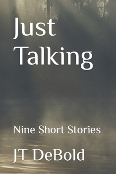Paperback Just Talking: Nine Short Stories Book