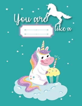 Paperback You Are Like a Unicorn: Grades K-2: Primary Composition Half Page Lined Paper with Drawing Space (8.5" x 11" Notebook), Learn To Write and Dra Book