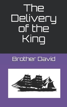 Paperback The Delivery of the King Book