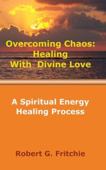 Paperback Surviving Chaos: Healing with Divine Love Book
