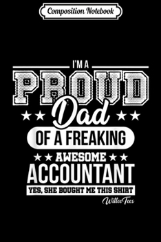 Paperback Composition Notebook: Proud Dad of An Awesome Accountant Accounting Tax Audit Journal/Notebook Blank Lined Ruled 6x9 100 Pages Book