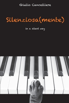 Paperback Silenziosa(mente): in a silent way [Italian] Book