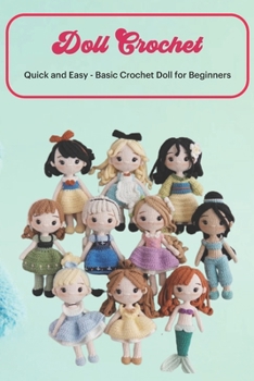 Paperback Doll Crochet: Quick and Easy - Basic Crochet Doll for Beginners: How to Crochet a Doll Gifts for Kids Book