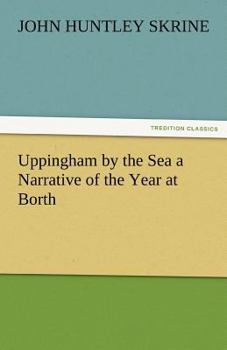 Paperback Uppingham by the Sea a Narrative of the Year at Borth Book
