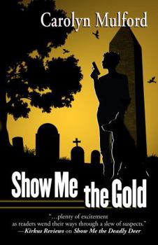 Show Me the Gold - Book #3 of the Show Me
