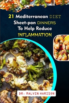 Paperback 21 Mediterranean Diet Sheet-Pan Dinners to Help Reduce Inflammation Book