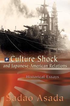 Hardcover Culture Shock and Japanese-American Relations: Historical Essays Book