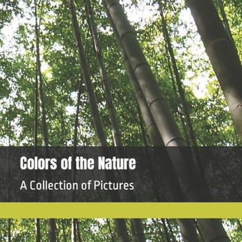 Paperback Colors of the Nature: A Collection of Pictures Book