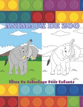 Paperback ANIMAUX DE ZOO - Livre De Coloriage Pour Enfants [French] Book