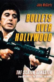 Hardcover Bullets Over Hollywood: The American Gangster Picture from the Silents to "The Sopranos" Book