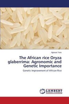 Paperback The African Rice Oryza Glaberrima: Agronomic and Genetic Importance Book