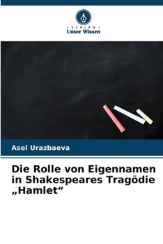 Paperback Die Rolle von Eigennamen in Shakespeares Tragödie "Hamlet" [German] Book
