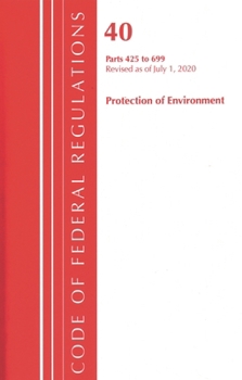 Paperback Code of Federal Regulations, Title 40 Protection of the Environment 425-699, Revised as of July 1, 2020 Book
