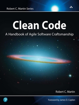 Clean Code: A Handbook of Agile Software Craftsmanship - Book  of the Robert C. Martin Series