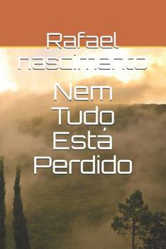 Paperback Nem Tudo Está Perdido [Portuguese] Book