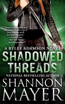 Shadowed Threads - Book #4 of the Rylee Adamson