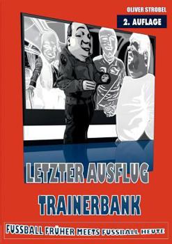 Paperback Letzter Ausflug Trainerbank [German] Book