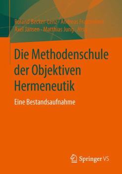 Paperback Die Methodenschule Der Objektiven Hermeneutik: Eine Bestandsaufnahme [German] Book