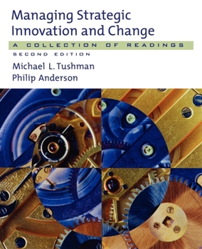 Managing Strategic Innovation and Change: A Collection of Readings