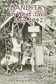 Paperback Banditry in West Java: 1869-1942 Book