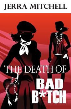 Paperback The Death of Bad Bitch Book
