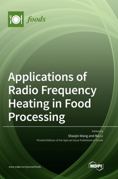 Hardcover Applications of Radio Frequency Heating in Food Processing Book