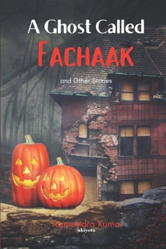 Paperback A Ghost Called Fachaak And Other Stories Book