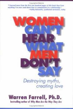 Hardcover Women Can't Hear What Men Don't Say: Destroying Myths, Creating Love Book