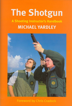 Hardcover Shotgun: A Handbook for Instructors and Advanced Shots Book