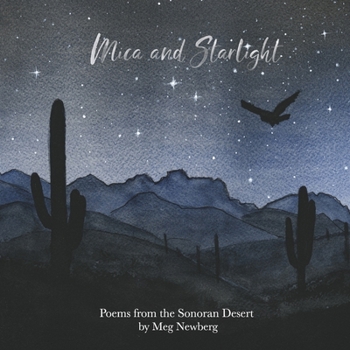 Paperback Mica and Starlight: Poems from the Sonoran Desert Book