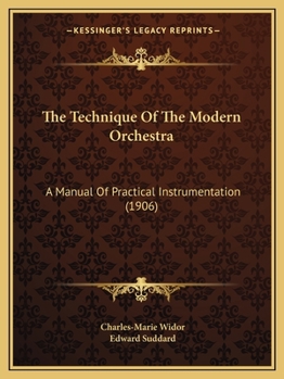 The Technique of the Modern Orchestra: a Manual of Practical Instrumentation