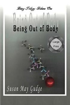 Paperback Large Print - Being Out Of Body [Large Print] Book