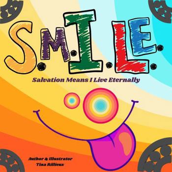 Paperback S.M.I.L.E.: Salvation means I live eternally Book