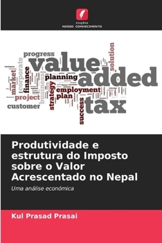 Paperback Produtividade e estrutura do Imposto sobre o Valor Acrescentado no Nepal [Portuguese] Book