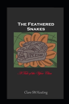 Paperback The Feathered Snakes: Book Seven of the Viper Clan Book
