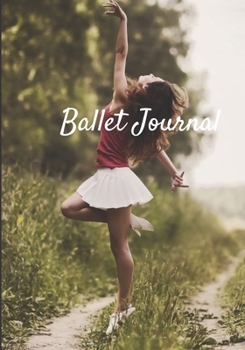 Ballet journal: Dance notebook for girls | Ballet notebook | Ballet books for teens, girls and dancers | 101 pages lined | 7x10 inches paperback |  photo dancer country road