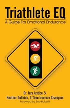 Hardcover Triathlete Eq: A Guide for Emotional Endurance Book