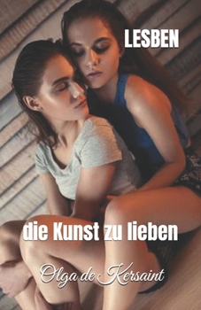 LESBEN: die Kunst zu lieben (German Edition)