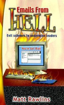 Paperback Emails from Hell: Evil Schemes to Undermine Leaders Book