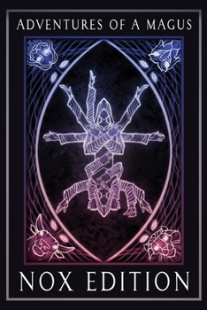 Adventures of a Magus - The Magick Companion: NOX Edition